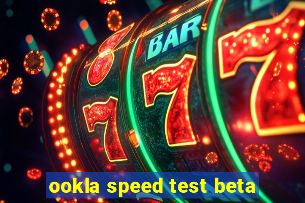 ookla speed test beta